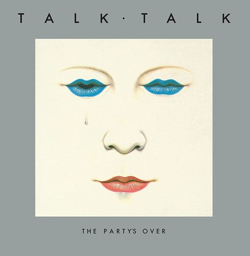 Talk Talk: The Party's Over (40th Anniversary Edition)