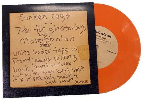 T. Rex: Sunken Rags (Home Demo - 'Glastonbury Fayre' Version) - Orange Colored 7-Inch Vinyl