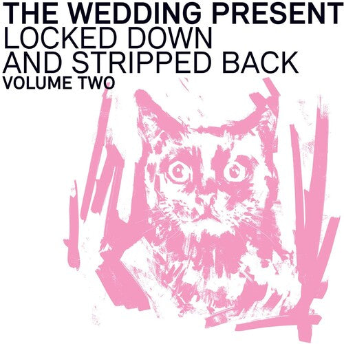 The Wedding Present: Locked Down And Stripped Back: Volume Two