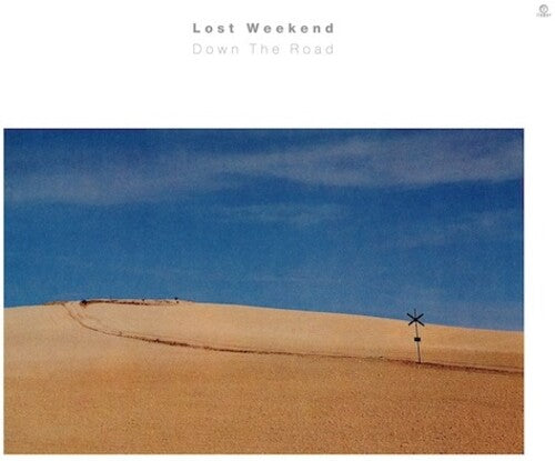 The Lost Weekend: Down The Road