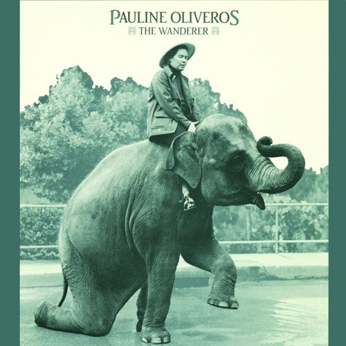 Pauline Oliveros: Wanderer