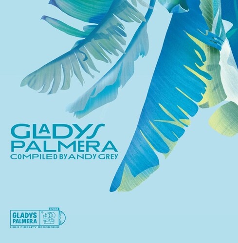 Various Artists: Gladys Palmera Compiled by Andy Grey (Various Artists)