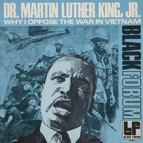 Martin Luther Jr King: Why I Oppose The War In Vietnam