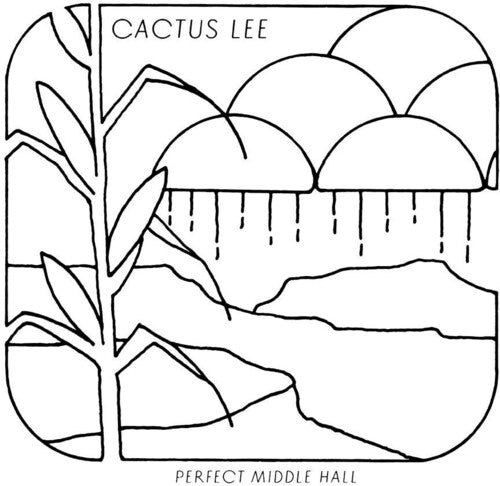 Cactus Lee: Perect Middle Hall