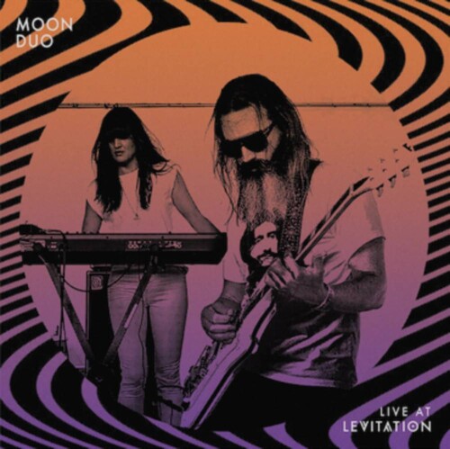 Moon Duo: Live At Levitation