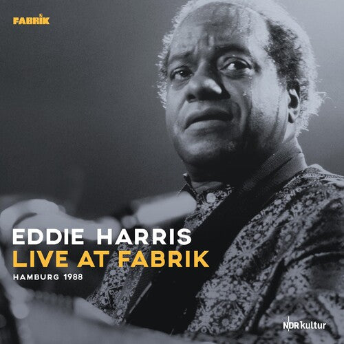 Eddie Harris: Live At Fabrik Hamburg 1988