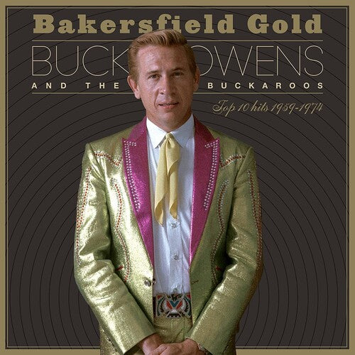 Buck Owens: Bakersfield Gold: Top 10 Hits 1959-1974