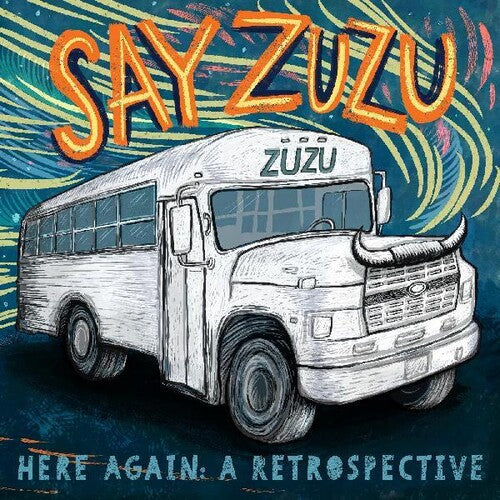 Say Zuzu: Here Again: A Retrospective (1994-2002)