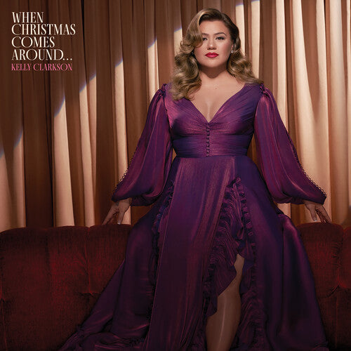 Kelly Clarkson: When Christmas Comes Around...