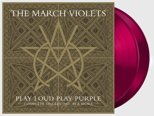 March Violets: Play Loud Play Purple (Complete Singles 1982-85 & More)
