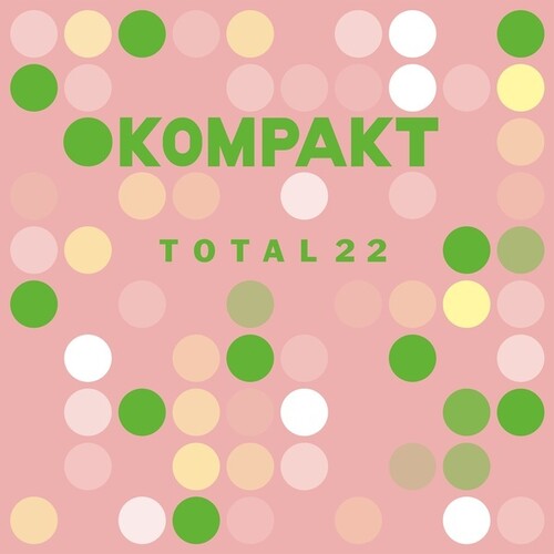 Various Artists: Kompakt Total 22 (Various Artists)