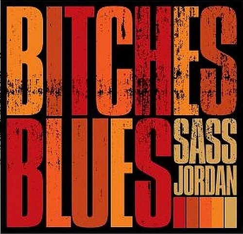 Sass Jordan: Bitches Blues
