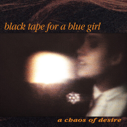 Black Tape for a Blue Girl: A Chaos Of Desire (2022 Remaster)