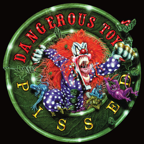 Dangerous Toys: Pissed - Green