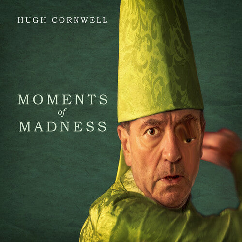 Hugh Cornwell: Moments Of Madness