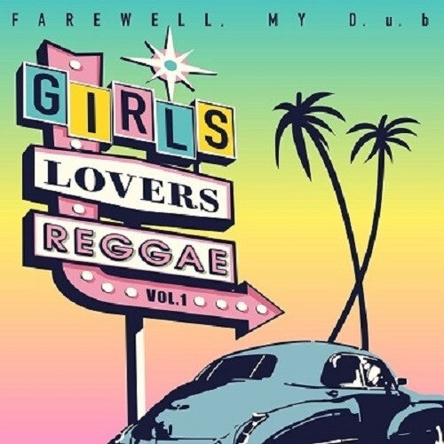 Farewell My D.U.B: Girls Lovers Reggae Vol.1