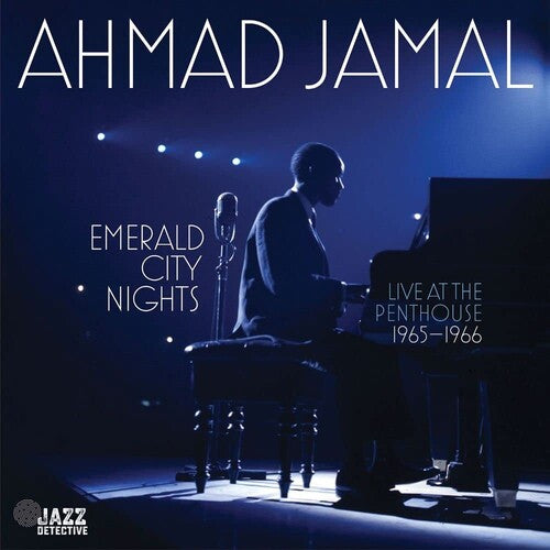 Ahmad Jamal: Emerald City Nights: Live At The Penthouse (1965-1966)