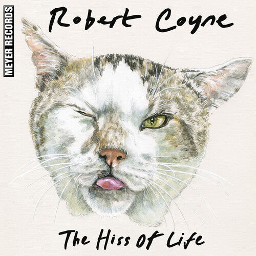 Robert Coyne: The Hiss Of Life