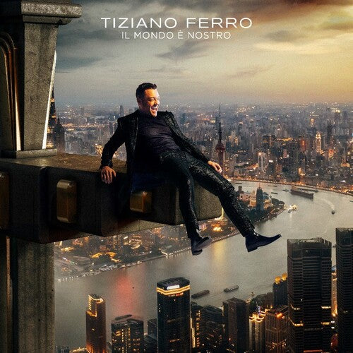 Tiziano Ferro: Il Mondo E' Nostro