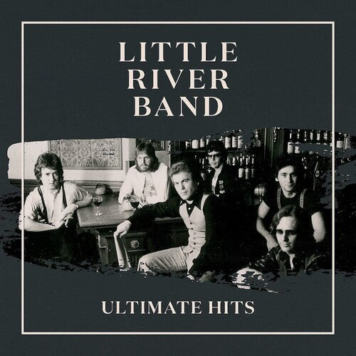 Little River Band: Ultimate Hits