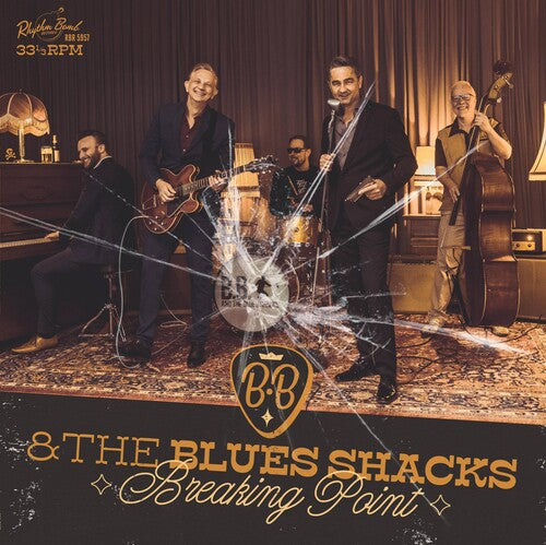 B.B. & the Blues Shacks: Breaking Point