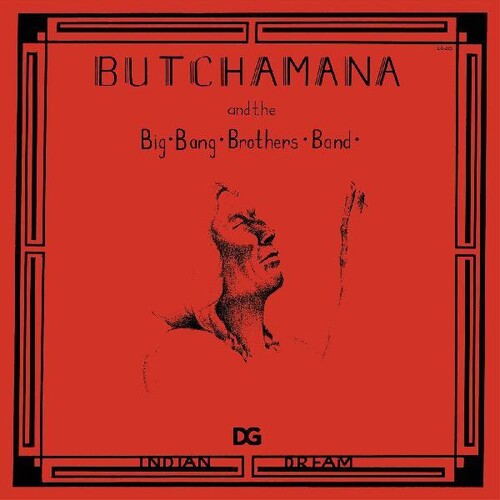 Butchamana & Big Bang Brothers Band: Indian Dream