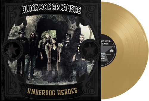 Black Oak Arkansas: Underdog Heroes - Gold