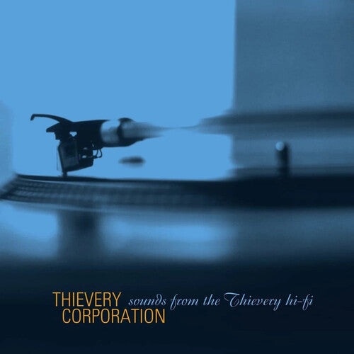 Thievery Corporation: Sounds From The Thievery HI FI (Remastered 2022)