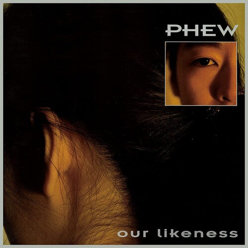 Phew: Our Likeness (Limited Edition Clear Vinyl)