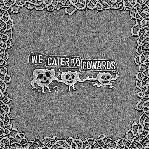 Oozing Wound: We Cater To Cowards