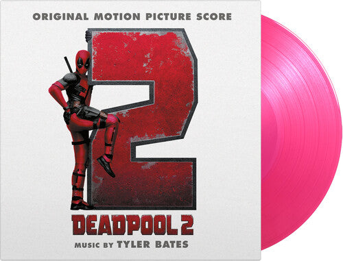Tyler Bates: Deadpool 2 (Original Soundtrack)
