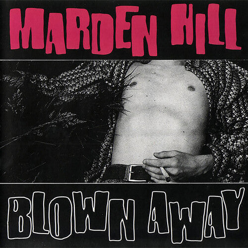 Marden Hill: Blown Away