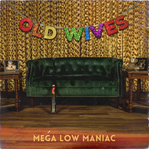 Old Wives: Mega Low Maniac