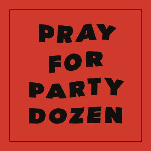 Party Dozen: Pray For Party Dozen - Red