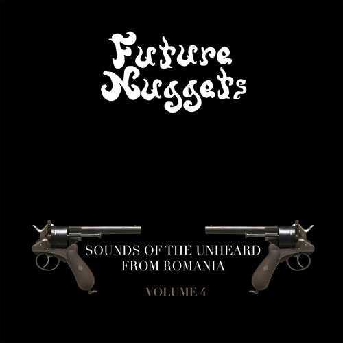 Various: Future Nuggets: Sounds Of The Unheard From Romania Vol. 4