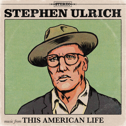 Stephen Ulrich: Music From This American Life