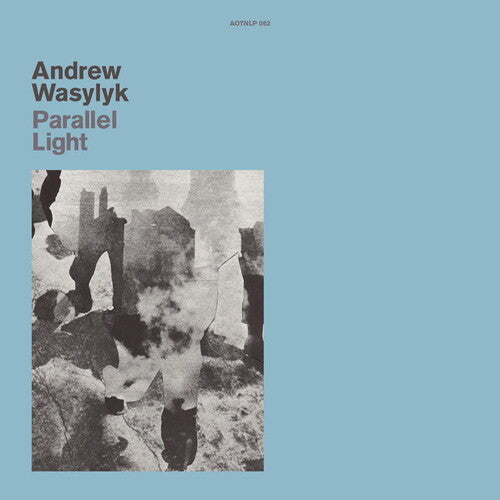 Andrew Wasylyk: Paralell Light