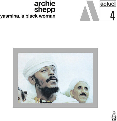 Archie Shepp: Yasmina A Black Woman