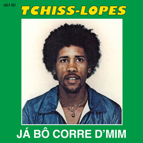 Tchiss Lopes: Ja Bo Corre D'mim