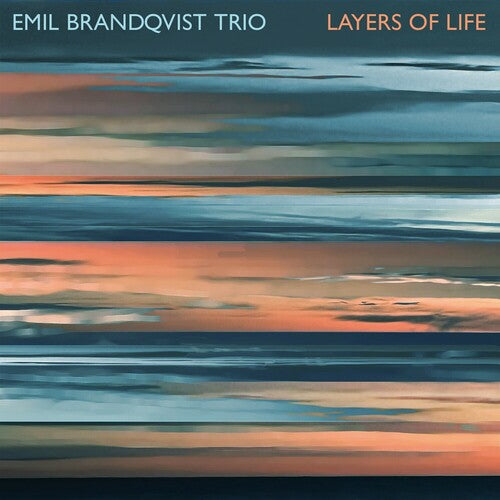 Emil Trio Brandqvist: Layers Of Life