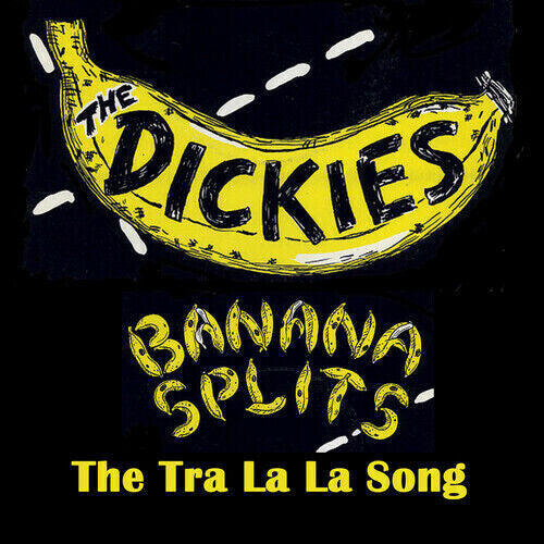 The Dickies: Banana Splits (the Tra La La Song) - Yellow/black splatter