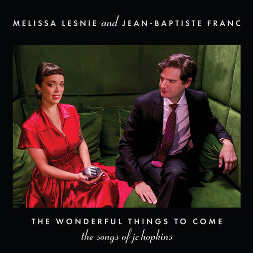 Melissa Lesnie: The Wonderful Things To Come: The Songs of JC Hopkins