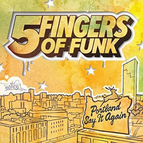 5 Fingers Of Funk: Portland Say It Again