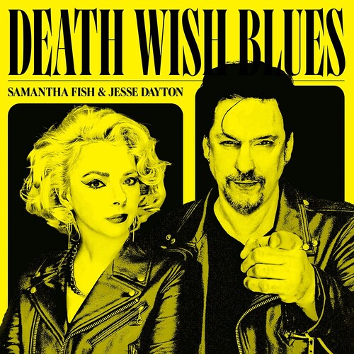 Samantha Fish/Jesse Dayton: Death Wish Blues