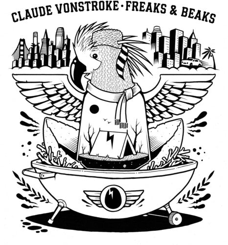 Claude VonStroke: Freaks & Beaks
