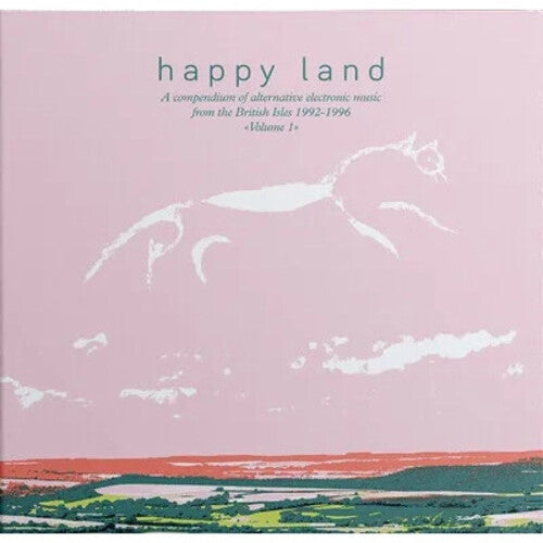 Happy Land: A Compendium Of Electronic Music From The British Isles 1992-1996 Volume 1 / Various