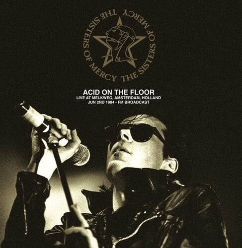 The Sisters of Mercy: Acid On The Floor: Live At Melkweg, Amsterdam, Holland, Jun 2nd 1984 - Fm Broadcast