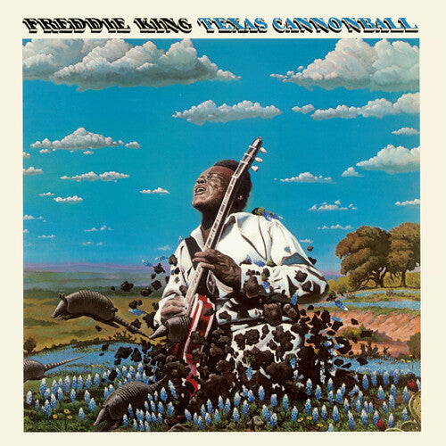 Freddie King: Texas Cannonball - Limited 180-Gram Vinyl