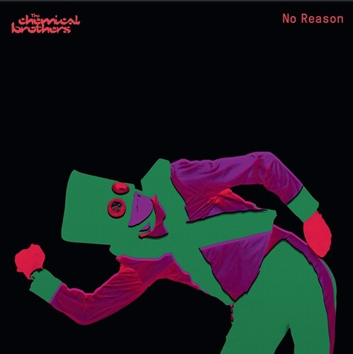 The Chemical Brothers: No Reason