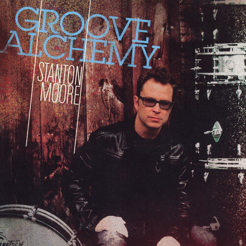 Stanton Moore: Groove Alchemy